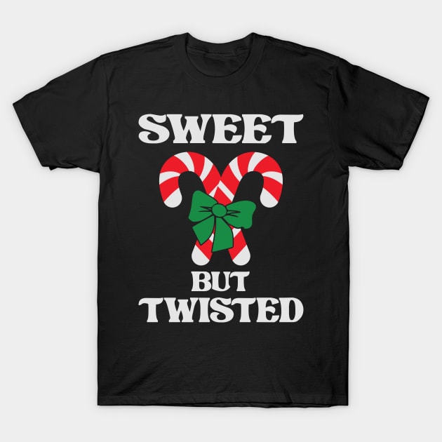 Sweet but Twisted Christmas Candy Cane Gift T-Shirt by BadDesignCo